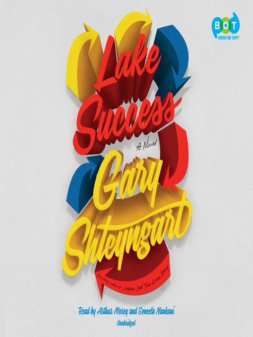 Title details for Lake Success by Gary Shteyngart - Available
